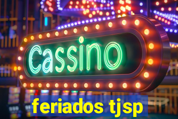 feriados tjsp